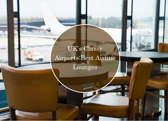 UK’s Classy Airports: Best Airline Lounges